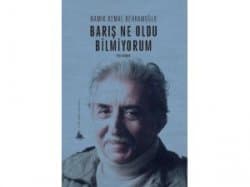 Barış Ne Oldu Bilmiyorum