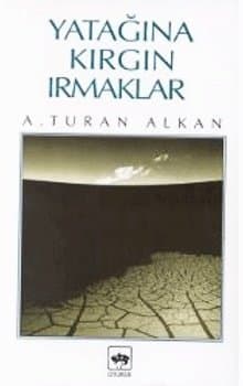 Yatağına Kırgın Irmaklar