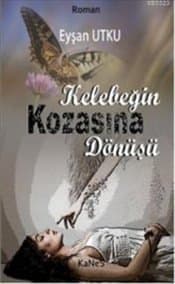 Kelebeğin Kozasına Dönüşü