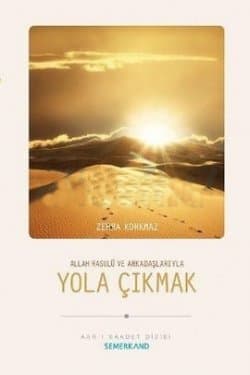 Allah Resulü ve Arkadaşlarıyla Yola Çıkmak