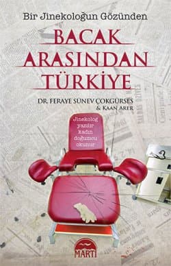 Bacak Arasından Türkiye- Bir Jinekoluğun Gözünden
