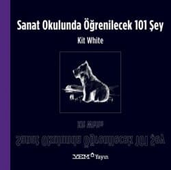 Sanat Okulunda Öğrenilecek 101 Şey
