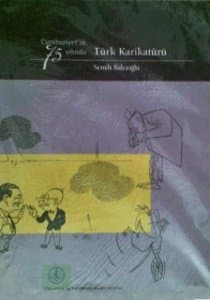 Cumhuriyetin 75. Yılında Türk Karikatürü