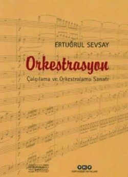 Orkestrasyon Çalgılama ve Orkestralama Sanatı