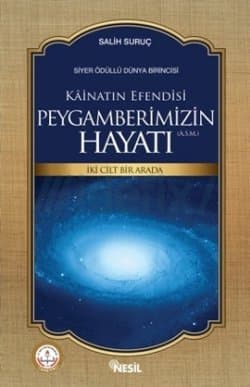 Kainatın Efendisi Peygamberimizin Hayatı