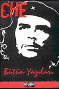 Che Bütün Yazıları