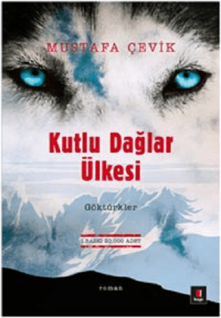 Kutlu Dağlar Ülkesi - Göktürkler
