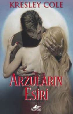 Arzuların Esiri (Immortals After Dark, #2)