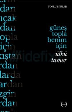 Güneş Topla Benim İçin