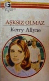 Aşksız Olmaz