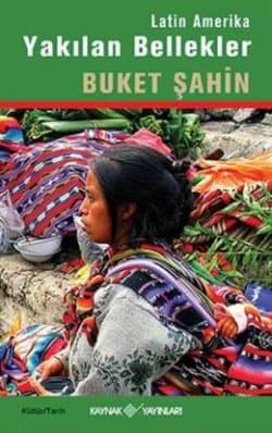 Latin Amerika: Yakılan Bellekler