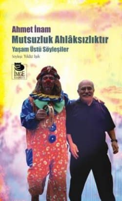 Mutsuzluk Ahlaksızlıktır-Yaşam Üstü Söyleşiler