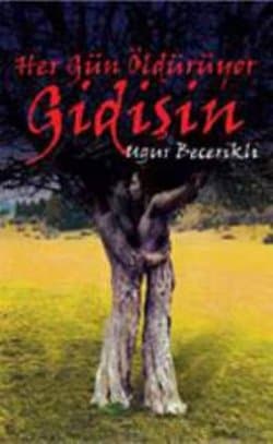 Her Gün Öldürüyor Gidişin