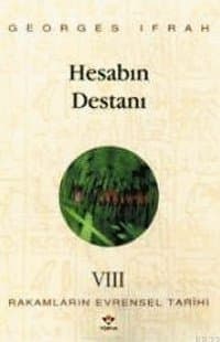 Hesabın Destanı (Rakamların Evrensel Tarihi VIII)