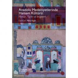 Anadolu Medeniyetlerinde Hamam Kültürü