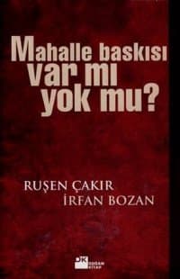 Mahalle Baskısı Var Mı Yok Mu?