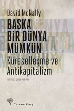 Başka Bir Dünya Mümkün - Küreselleşme ve Antikapitalizm