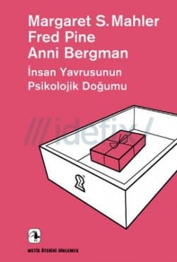 İnsan Yavrusunun Psikolojik Doğumu