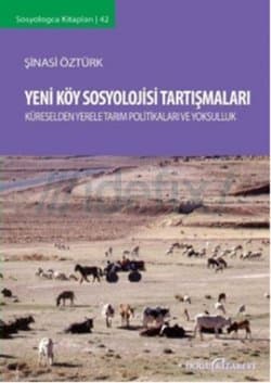 Yeni Köy Sosyolojisi Tartışmaları Küreselleşme Yerel Tarım Politikaları ve Yoksulluk