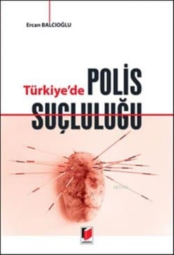 Türkiye'de Polis Suçluluğu