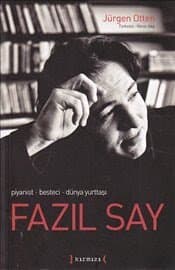 Piyanist-Besteci-Dünya Yurttaşı Fazıl Say
