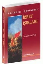 Tarihten Günümüze İbret Işıkları