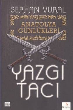 Yazgı tacı - Anatolya Günlükleri 1