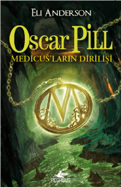 Oscar Pill - Medicus'ların Dirilişi
