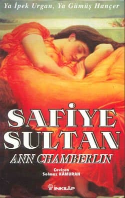 Safiye Sultan (Ya İpek Urgan Ya Gümüş Hançer, #2)
