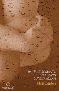 Umutsuz Romantik Bir Adamın Günlük Acıları