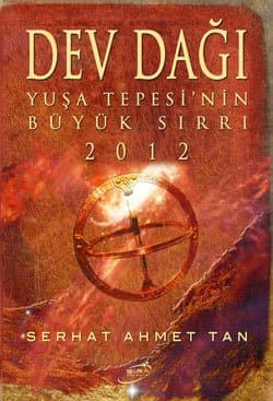 Dev Dağı-Yuşa Tepesi'nin Büyük Sırrı 2012