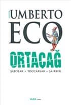 Ortaçağ - III (Şatolar - Tüccarlar - Şairler)