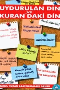 Uydurulan Din ve Kuran'daki Din