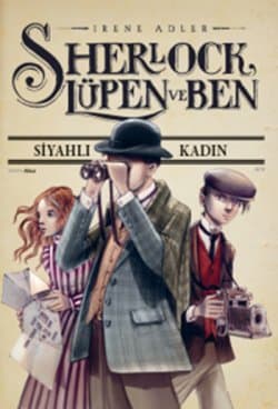 Sherlock Lüpen ve Ben 1. Kitap: Siyahlı Kadın