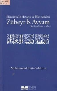 Efendimiz'in Havarisi ve İhlas Abidesi Zübeyr b. Avvam (r.a.)