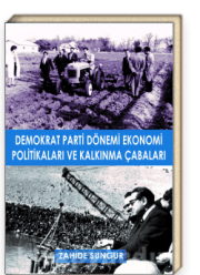 Demokrat Parti Dönemi Ekonomi Politikaları ve Kalkınma Çabaları