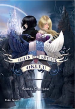 İyilik ve Kötülük Okulu (İyilik ve Kötülük Okulu, #1)