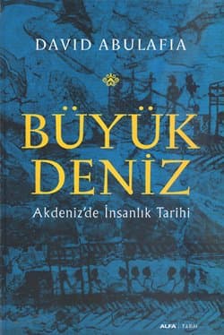 Büyük Deniz - Akdeniz'de İnsanlık Tarihi