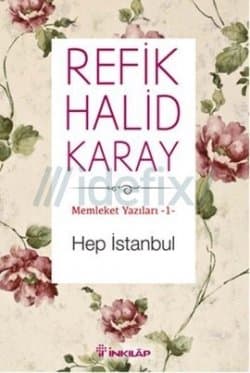 Hep İstanbul (Memleket Yazıları -1-)