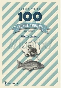 Türkiye'ye Ait 100 Büyük Yanılgı