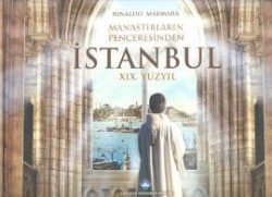 Manastırların Penceresinden İstanbul - XIX. Yüzyıl