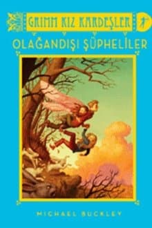 Olağandışı Şüpheliler (Grimm Kız Kardeşler #2)