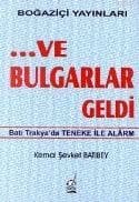 Ve Bulgarlar Geldi