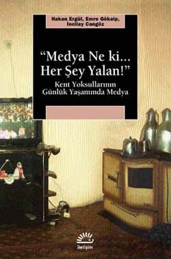 Medya Ne Ki... Her Şey Yalan!