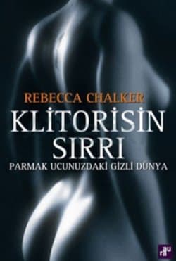 Klitorisin Sırrı Parmak Ucunuzdaki Gizli Dünya