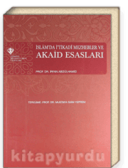 İslam'da İ'tikadi Mezhebler ve Akaid Esasları
