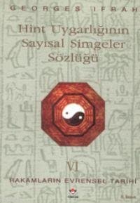 Hint Uygarlığının Sayısal Simgeler Sözlüğü (Rakamların Evrensel Tarihi VI)