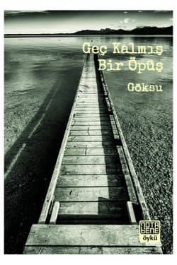 Geç Kalmış Bir Öpüş