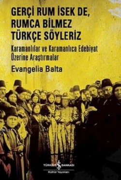 Gerçi Rum İsek De, Rumca Bilmez Türkçe Söyleriz