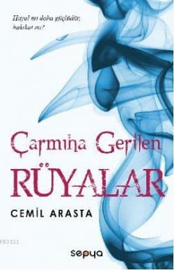 Çarmıha Gerilen Rüyalar